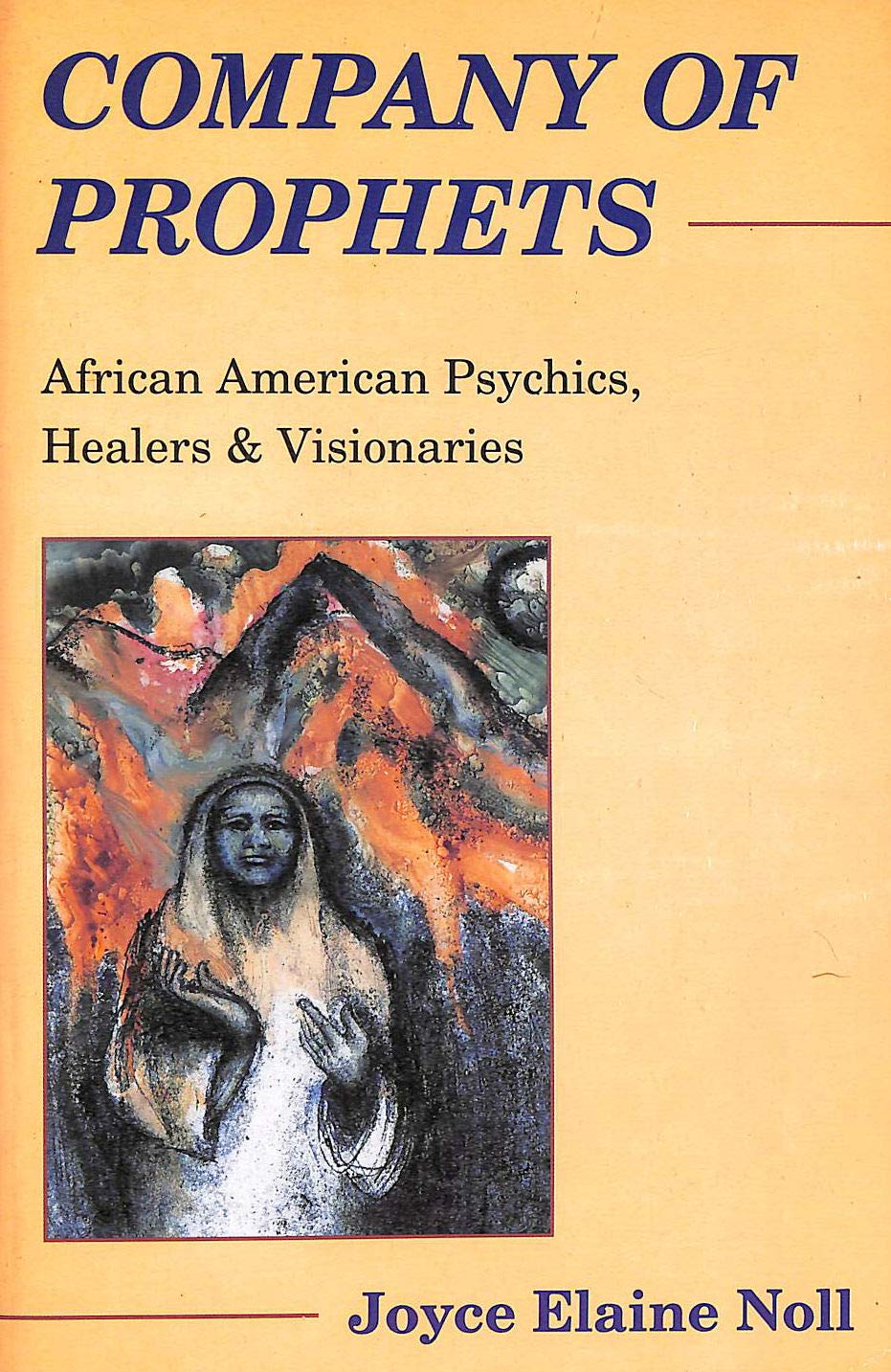 洋書 Company of Prophets by Joyce Elaine Noll Company of Prophets: African American Psychics, Healers and